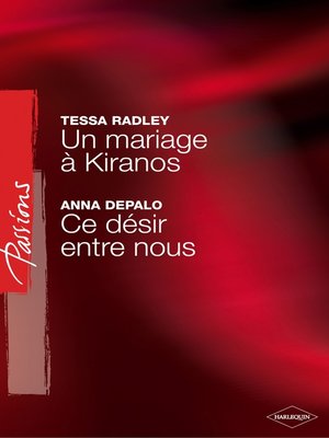 cover image of Un mariage à Kiranos--Ce désir entre nous (Harlequin Passions)